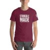 B.U.F Special Edition Struggle Made Unisex t-shirt - Image 10